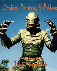 ZOMBIES, MAIDENS, & MONSTERS